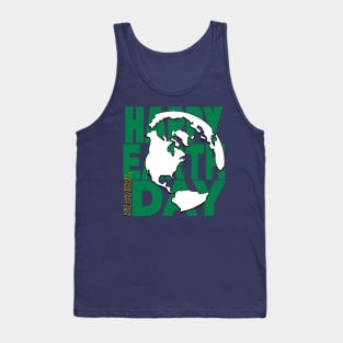 Earth Day Everyday Earth Day - Planet Anniversary 2023. Tank Top